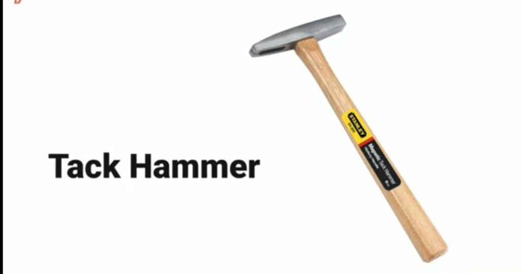 tack hammer