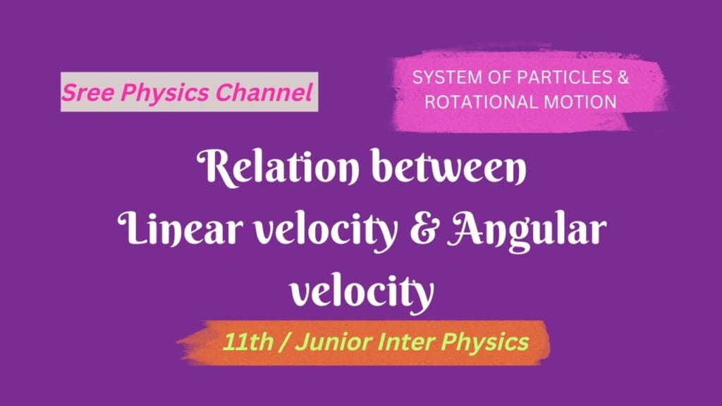 Relation Between Linear Velocity and Angular Velocity
